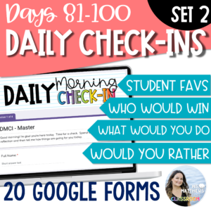 Daily Morning Check In - Set 2 - Google Forms - Day 81 - 100